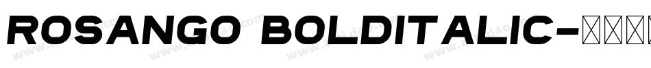 Rosango BoldItalic字体转换